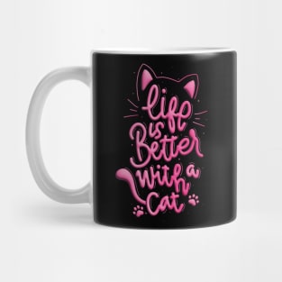 Life is better with a cat Mug